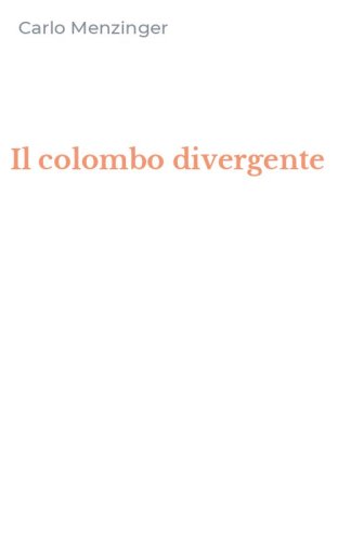 Il colombo divergente