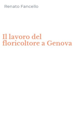 Il lavoro del floricoltore a Genova