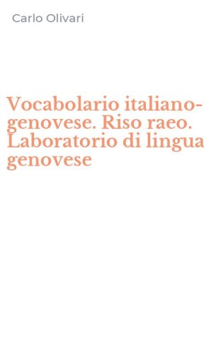 Vocabolario italiano-genovese. Riso raeo. Laboratorio di lingua genovese