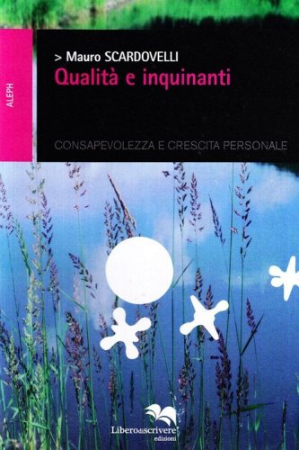 Qualit&agrave; e inquinanti. Consapevolezza e crescita personale