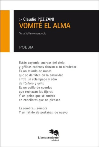 Vomit&eacute; el alma. Ediz. italiana e spagnola