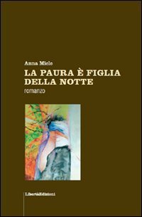 La paura &egrave; figlia della notte