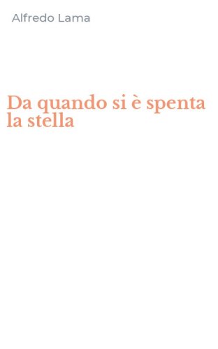 Da quando si &egrave; spenta la stella
