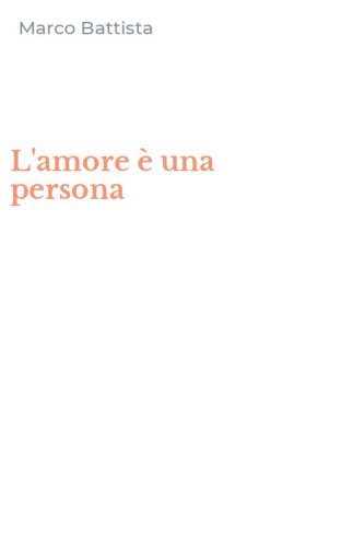 L'amore &egrave; una persona