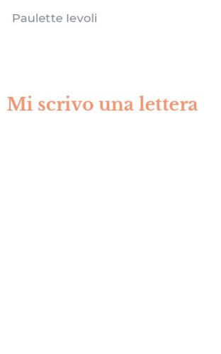 Mi scrivo una lettera