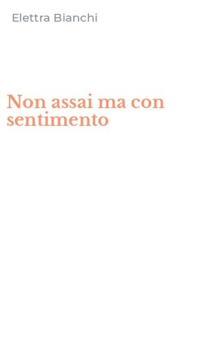 Non assai ma con sentimento