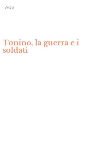 Tonino, la guerra e i soldati