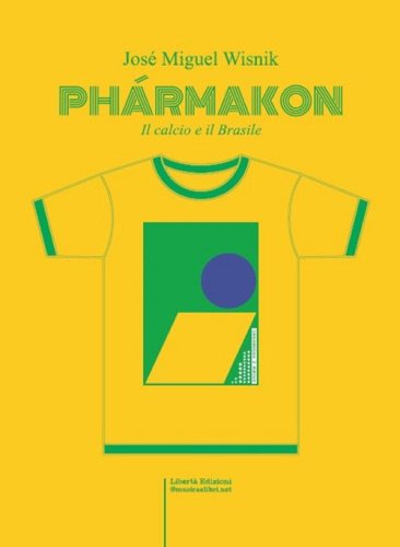 Ph&aacute;rmacon. Il calcio e il Brasile