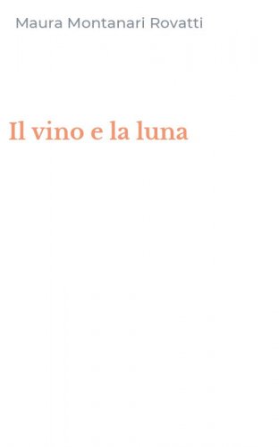 Il vino e la luna