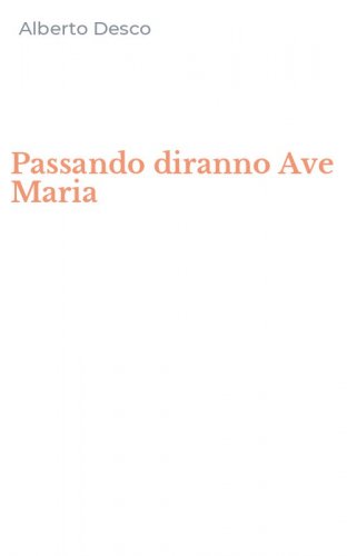 Passando diranno Ave Maria