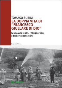 La doppia vita di &laquo;Francesco Giullare di Dio&raquo; Giulio Andreotti, F&eacute;lix Morlion e Roberto Rossellini