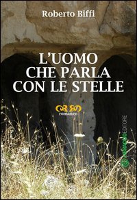 L'uomo che parla con le stelle