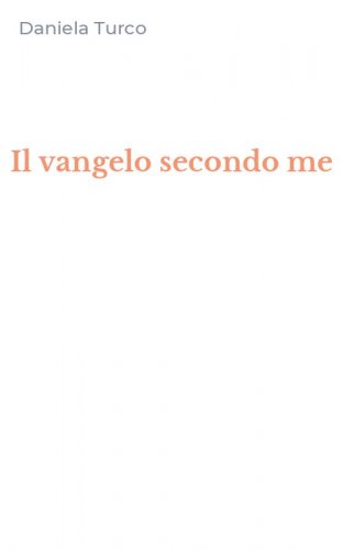 Il vangelo secondo me