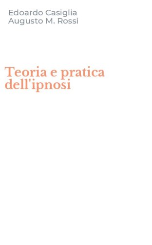 Teoria e pratica dell'ipnosi