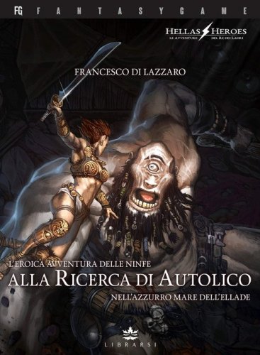L'eroica avventura delle ninfe alla ricerca di Autolico nell'azzurro mare dell'Ellade. Hellas Heroes