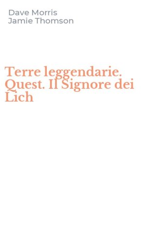 Terre leggendarie. Quest. Il Signore dei Lich