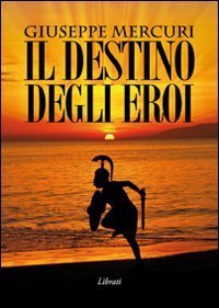 Il destino degli eroi