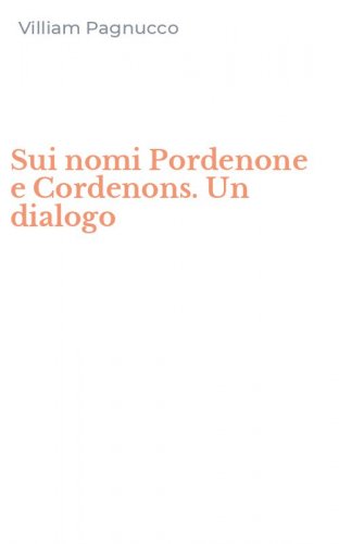 Sui nomi Pordenone e Cordenons. Un dialogo