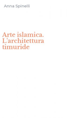 Arte islamica. L'architettura timuride