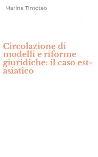 Circolazione di modelli e riforme giuridiche: il caso est-asiatico