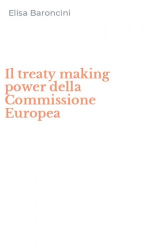 Il treaty making power della Commissione Europea