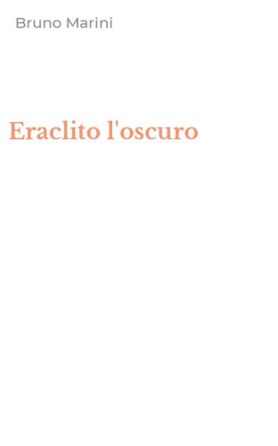 Eraclito l'oscuro
