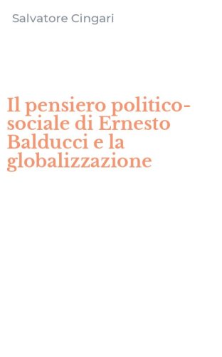 Il pensiero politico-sociale di Ernesto Balducci e la globalizzazione