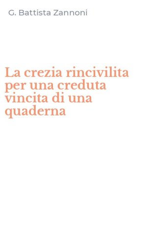La crezia rincivilita per una creduta vincita di una quaderna