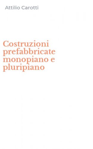 Costruzioni prefabbricate monopiano e pluripiano