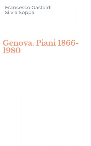 Genova. Piani 1866-1980