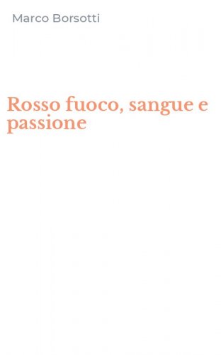 Rosso fuoco, sangue e passione