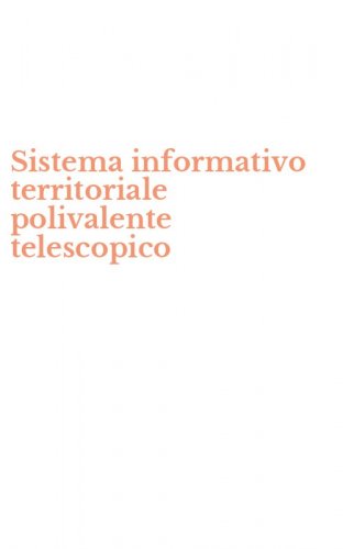 Sistema informativo territoriale polivalente telescopico