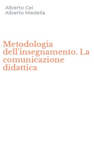 Metodologia dell'insegnamento. La comunicazione didattica
