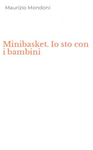 Minibasket. Io sto con i bambini