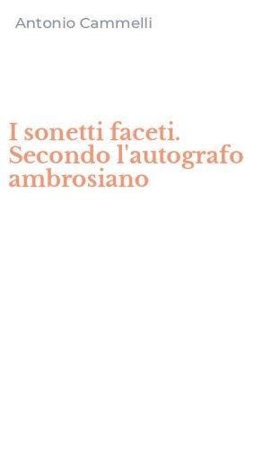 I sonetti faceti. Secondo l'autografo ambrosiano