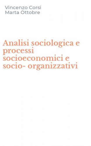 Analisi sociologica e processi socioeconomici e socio-organizzativi