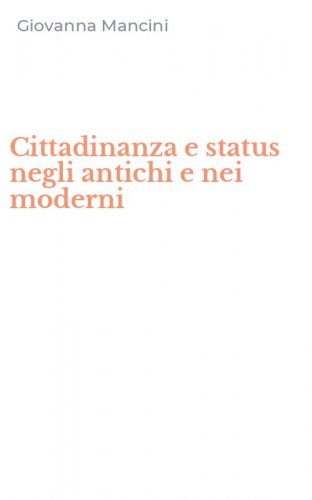 Cittadinanza e status negli antichi e nei moderni