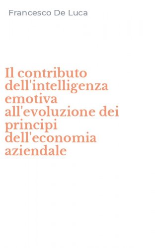 Il contributo dell'intelligenza emotiva all'evoluzione dei principi dell'economia aziendale