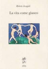 La Vita come Giuoco