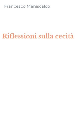 Riflessioni sulla cecit&agrave;