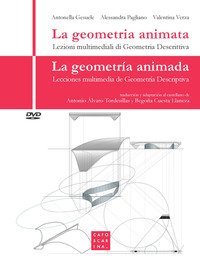 La geometria animata. Lezioni multimediali di geometria descrittiva-La geometr&iacute;a animada. Lecciones multimedia de geometr&iacute;a descriptiva