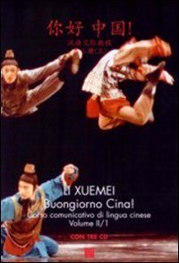 Buongiorno Cina! corso comunicativo di lingua cinese
