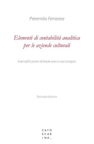 Elementi di contabilit&agrave; analitica per le aziende culturali