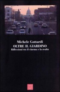 Oltre il giardino. Riflessioni tra il cinema e la relat&agrave;