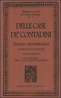 Delle case de' contadini. Trattato architettonico