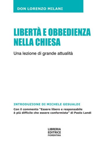 Libert&agrave; e obbedienza nella chiesa. Una lezione di grande attualit&agrave;