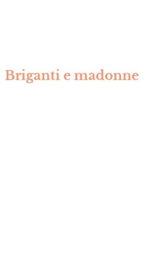 Briganti e madonne