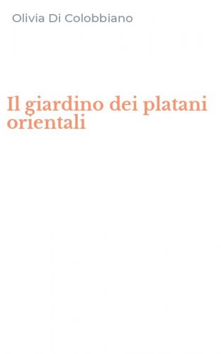 Il giardino dei platani orientali
