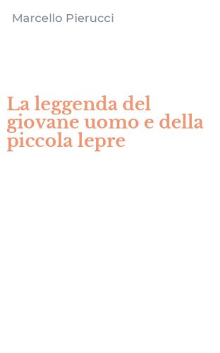 La leggenda del giovane uomo e della piccola lepre
