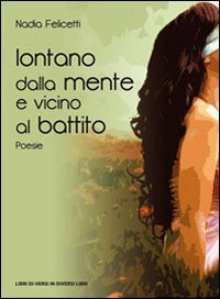 Lontano dalla mente e vicino al battito